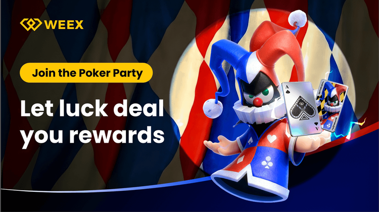 WEEX Joker Party: Giao dịch tiền điện tử, chơi thẻ và nhận phần thưởng khổng lồ